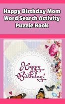 Happy Birthday Mom Word Search Activity Puzzle Book