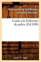 Sciences Sociales- Guide À La Préfecture de Police (Éd.1890)