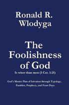 The Foolishness of God Volume 1