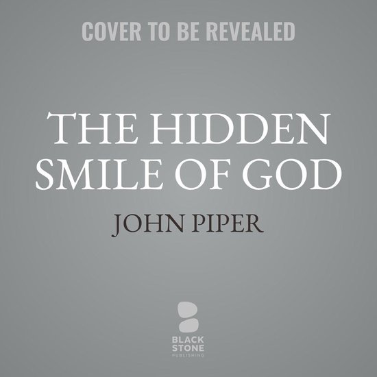 Boek cover The Hidden Smile of God van John Piper (Onbekend)