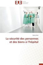 La S�curit� Des Personnes Et Des Biens � L H�pital