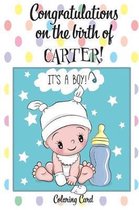 CONGRATULATIONS on the birth of CARTER! (Coloring Card)