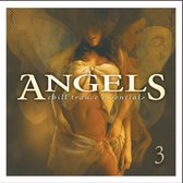 Angels - Chill Trance Essentials Vol. 3
