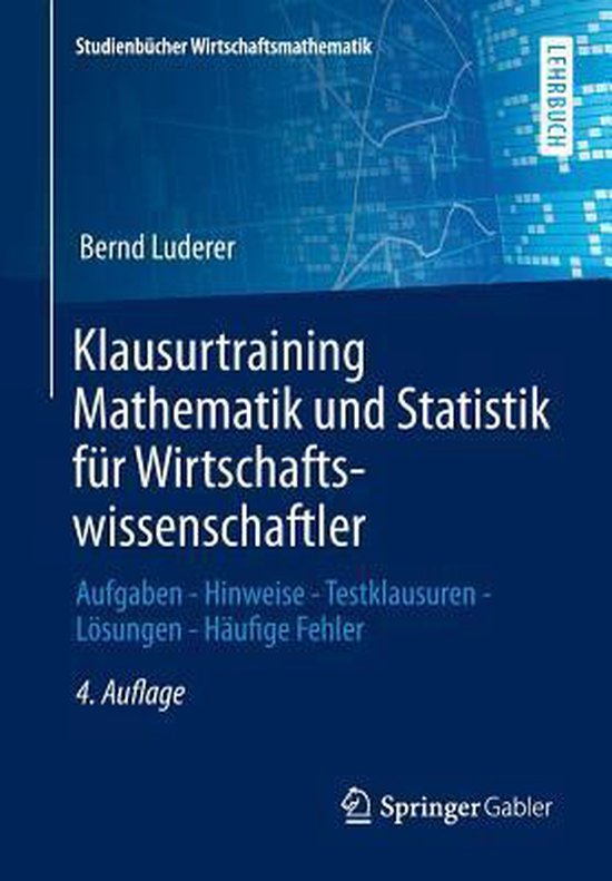 Klausurtraining Mathematik und Statistik fuer Wirtschaftswissenschaftler