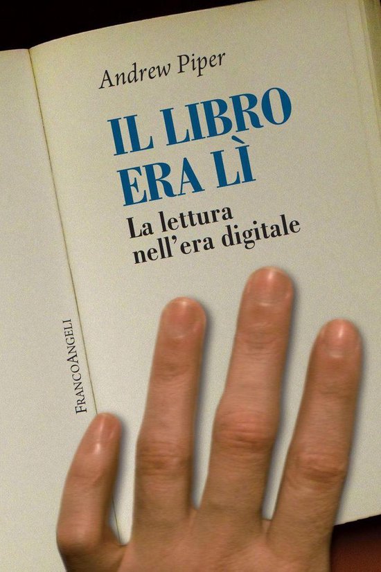 Il libro era lì. La lettura nell'era digitale