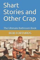 Shart Stories and Other Crap