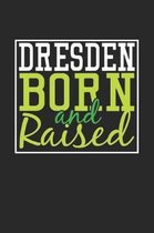 Dresden Born And Raised