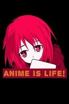 Anime Is Life