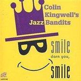 Colin Kingwell's Jazz Bandits - Smile, Darn You, Smile (CD)
