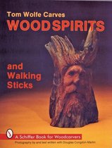 Tom Wolfe Carves Wood Spirits And Walkin