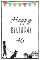 Happy Birthday 46 - Dog Owner