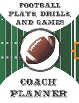 Football Plays, Drills, and Games Coach Planner