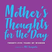 Mother's Thoughts for the Day- Mother's Thoughts for the Day