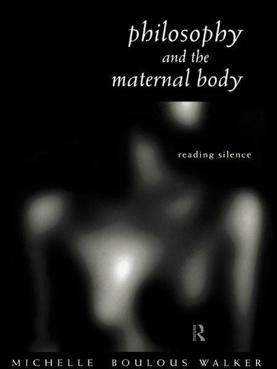 Philosophy and the Maternal Body - cover