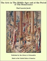 The Arts in The Middle Ages and at the Period of The Renaissance