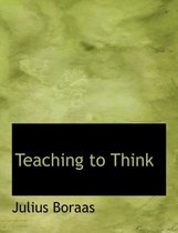 Teaching to Think