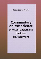 Commentary on the science of organization and business development