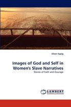 Images of God and Self in Women's Slave Narratives