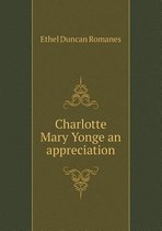 Charlotte Mary Yonge an appreciation