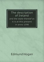 The description of Ireland and the state thereof as it is at this present in anno 1598