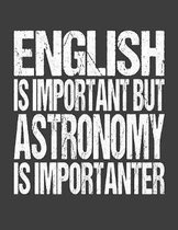 English Is Important But Astronomy Is Importanter