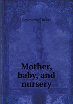 Mother, baby, and nursery