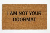 Deurmat I am not your Doormat