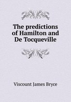 The predictions of Hamilton and De Tocqueville
