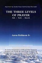 THE Three Levels of Prayer
