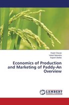 Economics of Production and Marketing of Paddy-An Overview