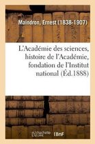 L'Academie Des Sciences, Histoire de l'Academie, Fondation de l'Institut National