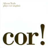 Cor! Alison Teale Plays Cor Anglais