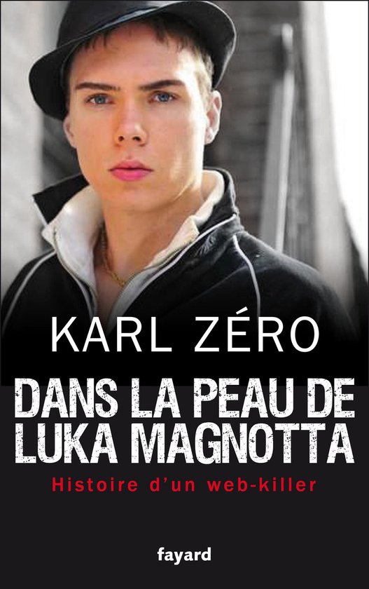 Dans la peau de Luka Magnotta - cover