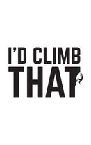 I'd Climb That