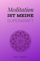 Meditation Ist Meine Superkraft Notizbuch