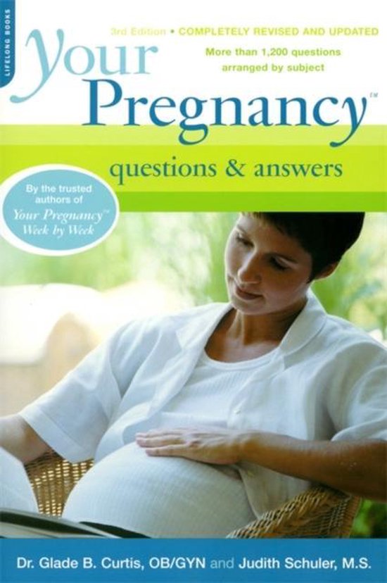 Your Pregnancy Questions and Answers, Glade Curtis 9780738210032