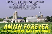 Amish Forever 7 - Amish Forever- Volume 7- Where Has Love Gone?