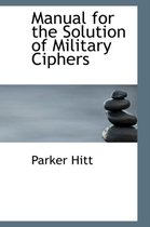 Manual for the Solution of Military Ciphers