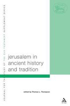The Library of Hebrew Bible/Old Testament Studies- Jerusalem in Ancient History and Tradition