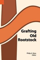 Grafting Old Rootstock