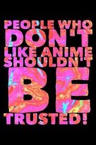 People Who Don't Like Anime Shouldn't Be Trusted