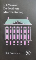 Het Bureau 7 / De dood van Maarten Koning
