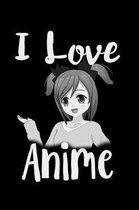 I Love Anime Girl