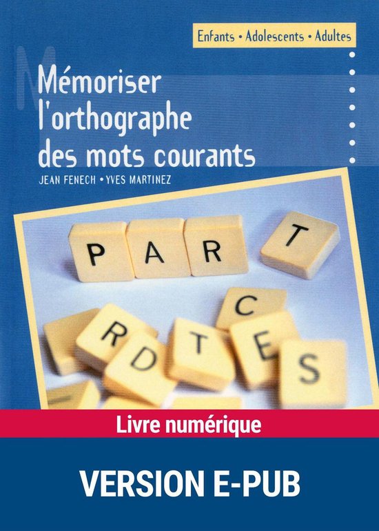 Pédagogie pratique - Mémoriser l'orthographe des mots cour ... - cover