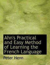 Ahn's Practical and Easy Method of Learning the French Language