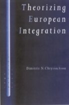 SAGE Politics Texts series- Theorizing European Integration