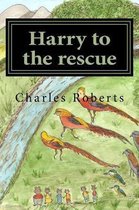 The Tales of Harry the Mouse- Harry to the rescue