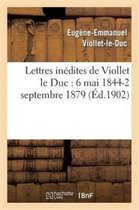 Lettres Inedites de Viollet Le Duc