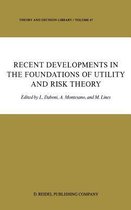 Recent Developments in the Foundations of Utility and Risk Theory
