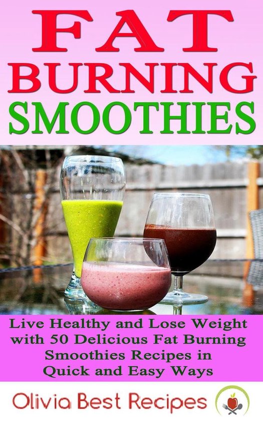 Best Fat Burning Smoothies: Live Healthy and Lose Weight wit ... - cover